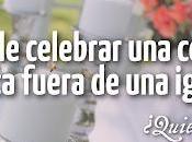 Posible Celebrar Ceremonia Católica Fuera Iglesia?