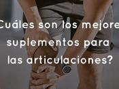 ¿Cuáles mejores suplementos para articulaciones?