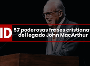 poderosas frases cristianas legado John MacArthur