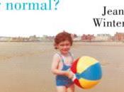¿Por feliz cuando puedes normal? Jeanette Winterson