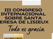‘Todo gracia’: Resumen Congreso Internacional Santa Teresa Lisieux