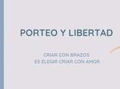 Porteo libertad: criar brazos elegir a...