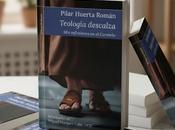 «Teología descalza», nuevo libro Pilar Huerta,