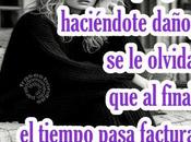 creé ganó haciéndote daño, olvida final, tiempo pasa factura...
