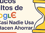 Trucos Ocultos Google Casi Nadie Hacen Ahorrar Horas