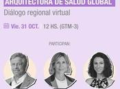Reimaginando Arquitectura Salud Global desde América Latina Caribe
