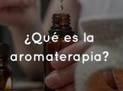 ¿Qué aromaterapia?