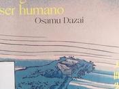 Indigno humano, Osamu Dazai