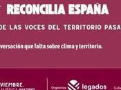 Legados impulsa ‘Reconcilia España’, foro lleva voces territorio debate nacional sobre clima
