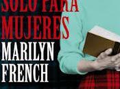 Solo para mujeres Marilyn French