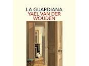guardiana, Yael Wouden