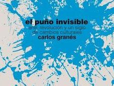 Destrucciones, utopías delirios libro imprescindible: puño invisible', Carlos Granés